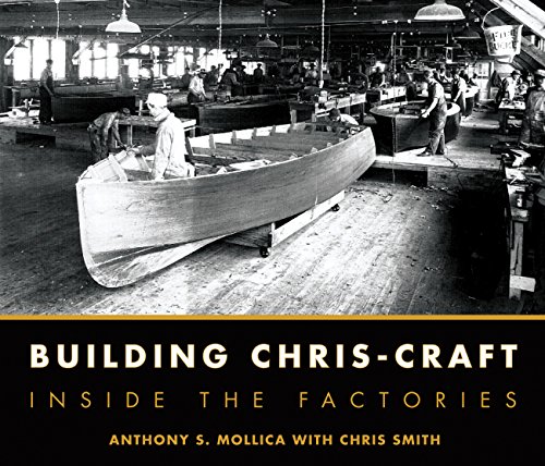 Beispielbild fr Building Chris-Craft: Inside the Factories zum Verkauf von Save With Sam