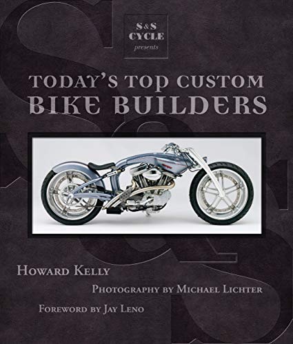 Stock image for S&S Cycle Presents Today's Top Custom Bike Builders for sale by Half Price Books Inc.