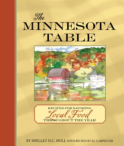 Imagen de archivo de The Minnesota Table: Recipes for Savoring Local Food throughout the Year. a la venta por Books  Revisited