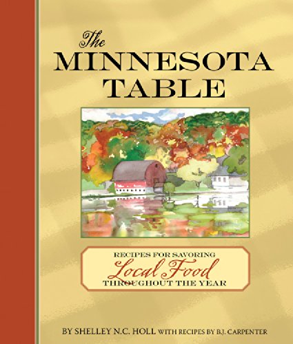 Stock image for The Minnesota Table: Recipes for Savoring Local Food throughout the Year. for sale by Books  Revisited