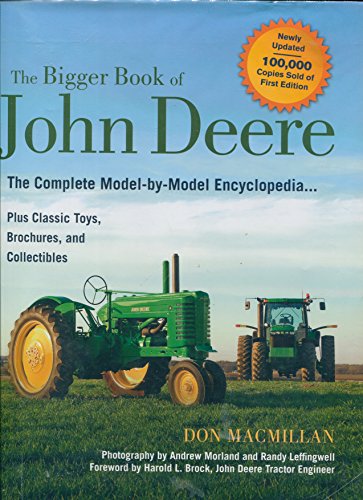 Imagen de archivo de The Bigger Book of John Deere Tractors: The Complete Model-by-Model Encyclopedia . Plus Classic Toys, Brochures, and Collectibles, 2nd Edition (The Big Book Series) a la venta por Ergodebooks