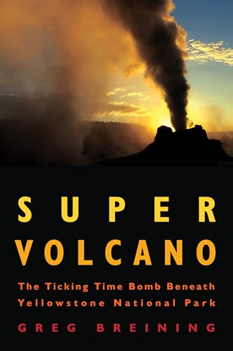 Beispielbild fr Super Volcano: The Ticking Time Bomb Beneath Yellowstone National Park zum Verkauf von SecondSale