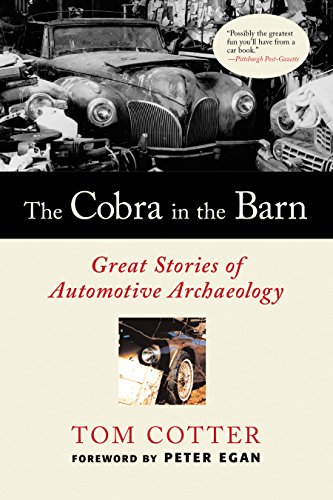 Stock image for The Cobra in the Barn : Great Stories of Automotive Archaeology for sale by Better World Books