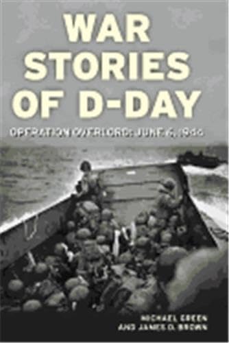 Beispielbild fr War Stories of D-Day : Operation Overlord: June 6 1944 zum Verkauf von Better World Books