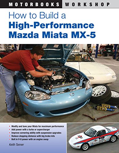 Imagen de archivo de How to Build a High-Performance Mazda Miata MX-5 (Motorbooks Workshop) a la venta por Goodwill Southern California