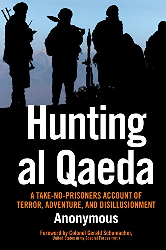 9780760337363: Hunting al Qaeda: A Take-No-Prisoners Account of Terror, Adventure, and Disillusionment