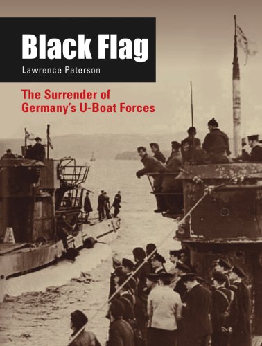 Beispielbild fr Black Flag : The Surrender of Germany's U-Boat Forces zum Verkauf von Better World Books