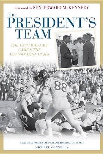 Beispielbild fr The President's Team: The 1963 Army-navy Game and the Assassination of JFK zum Verkauf von Hafa Adai Books