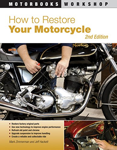 Stock image for How to Restore Your Motorcycle (Motorbooks Workshop): Second Edition for sale by Greener Books