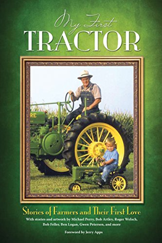 Stock image for My First Tractor: Stories of Farmers and Their First Love for sale by Bookmonger.Ltd