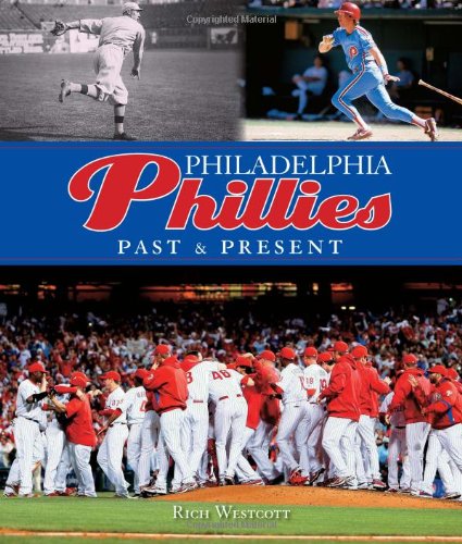 Beispielbild fr Philadelphia Phillies Past and Present zum Verkauf von Better World Books