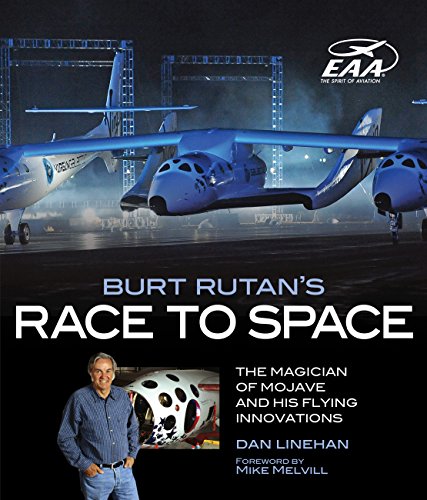 Stock image for Burt Rutan's Race to Space : The Magician of Mojave and His Flying Innovations for sale by Better World Books: West