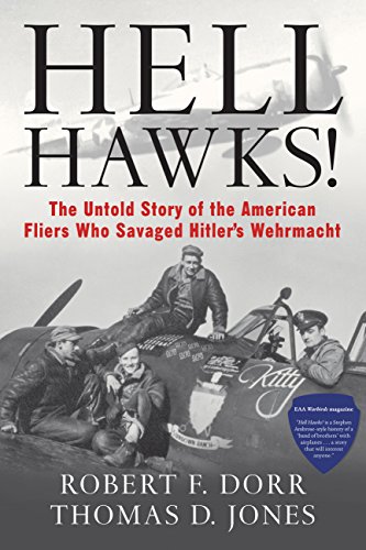 Beispielbild fr Hell Hawks!: The Untold Story of the American Fliers Who Savaged Hitler's Wehrmacht zum Verkauf von More Than Words