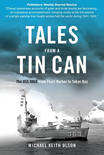 9780760338261: Tales From a Tin Can: The USS Dale from Pearl Harbor to Tokyo Bay