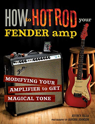 Imagen de archivo de How to Hot Rod Your Fender Amp a la venta por David's Bookshop, Letchworth BA