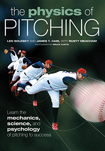 Stock image for The Physics of Pitching Learn the Mechanics, Science, and Psychology of Pitching to Success for sale by Chequamegon Books