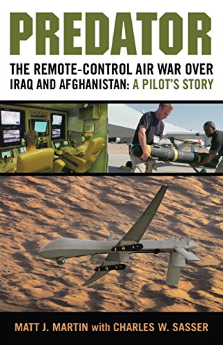 Imagen de archivo de Predator: The Remote-Control Air War over Iraq and Afghanistan: A Pilots Story a la venta por Goodwill of Colorado