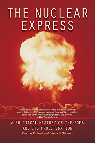 9780760339046: The Nuclear Express: A Political History of the Bomb and Its Proliferation