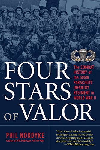 Beispielbild fr Four Stars of Valor: The Combat History of the 505th Parachute Infantry Regiment in World War II zum Verkauf von BooksRun