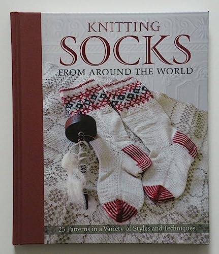 Stock image for Knitting Socks from Around the World: 25 Patterns in a Variety of Styles and Techniques for sale by PlumCircle