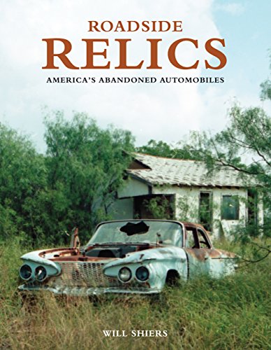 Imagen de archivo de Roadside Relics: America's Abandoned Automobiles a la venta por PlumCircle