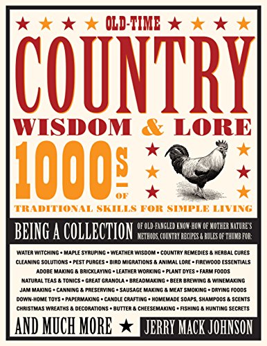 9780760340011: Old-Time Country Wisdom & Lore: 1000s of Traditional Skills for Simple Living