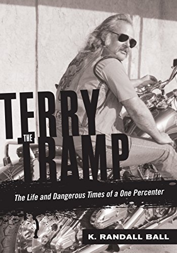 Stock image for Terry the Tramp: The Life and Dangerous Times of a One Percenter for sale by WorldofBooks