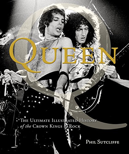 Stock image for Queen: The Ultimate Illustrated History of the Crown Kings of Rock for sale by ThriftBooks-Atlanta