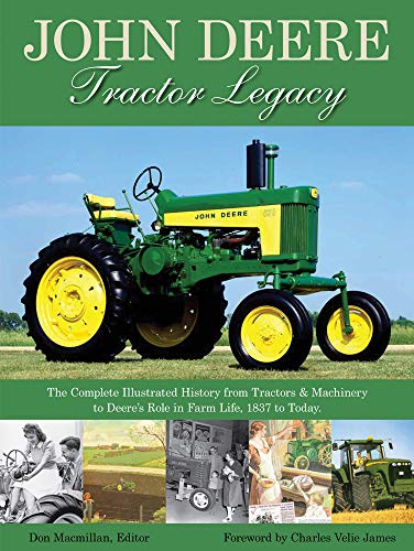 9780760340141: John Deere Tractor Legacy: The Complete Illustrated History from Tractors and Machinery to Deere's Role in Farm Life, 18