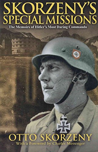 Beispielbild fr Skorzeny's Special Missions: The Memoirs of Hitler's Most Daring Commando zum Verkauf von BooksRun