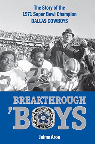 Stock image for Breakthrough 'Boys : The Story of the 1971 Super Bowl Champion Dallas Cowboys for sale by Better World Books