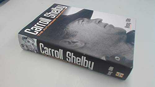 Stock image for Carroll Shelby: The Authorized Biography for sale by BooksRun