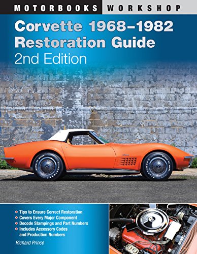 Imagen de archivo de Corvette 1968-1982 Restoration Guide, 2nd Edition (Motorbooks Workshop) a la venta por HPB-Ruby