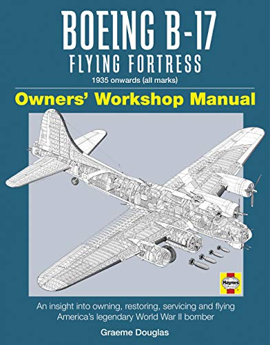 9780760340776: Boeing B-17 Flying Fortress Manual: 1935 Onwards (all Marks): Owners' Workshop Manual