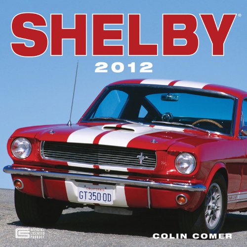 Shelby 2012 (9780760340875) by Comer, Colin