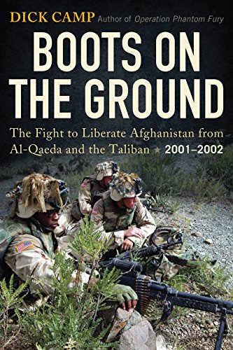 Stock image for Boots on the Ground: The Fight to Liberate Afghanistan from Al-Qaeda and the Taliban, 2001-2002 for sale by ThriftBooks-Dallas