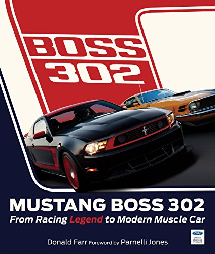 Stock image for Mustang Boss 302: From Racing Legend to Modern Muscle Car for sale by Wizard Books