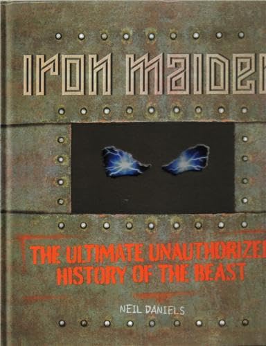 Beispielbild fr Iron Maiden : The Ultimate Unauthorized History of the Beast zum Verkauf von Better World Books
