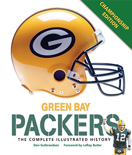 Beispielbild fr Green Bay Packers: The Complete Illustrated History - Third Edition zum Verkauf von HPB-Ruby