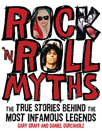 Rock 'n' Roll Myths: The True Stories Behind the Most Infamous Legends (9780760342305) by Graff, Gary; Durchholz, Daniel