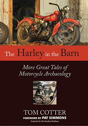 Stock image for The Harley in the Barn: More Great Tales of Motorcycles Archaeology for sale by Zoom Books Company