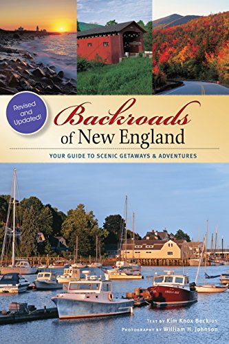 Stock image for Backroads of New England : Your Guide to Scenic Getaways and Adventures - Second Edition for sale by Better World Books