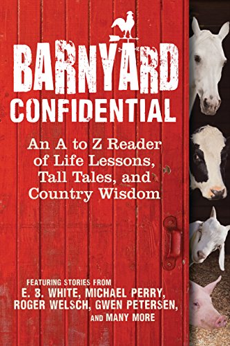 Stock image for Barnyard Confidential: An A to Z Reader of Life Lessons, Tall Tales, and Country Wisdom for sale by Your Online Bookstore