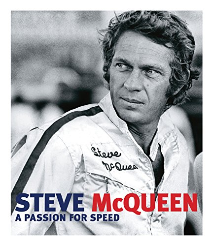 Stock image for Steve McQueen: A Passion for Speed for sale by HPB-Emerald