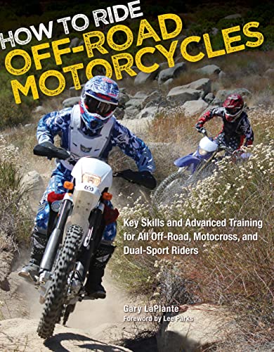 9780760342732: How to Ride Off-Road Motorcycles: Key Skills and Advanced Training for All Off-Road, Motocross, and Dual-Sport Riders