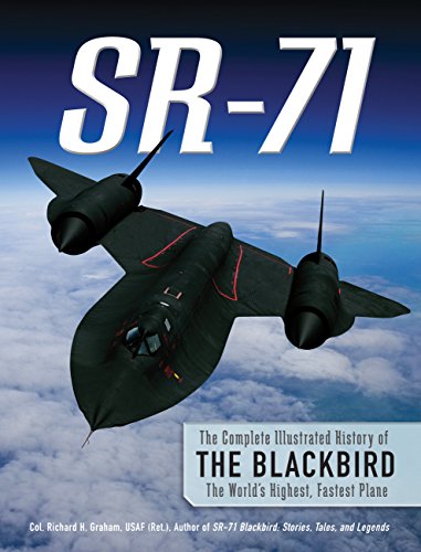 9780760343272: SR-71: The Complete Illustrated History of the Blackbird, The World's Highest, Fastest Plane