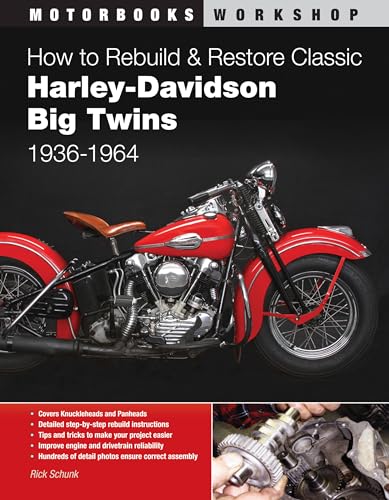Imagen de archivo de How to Rebuild and Restore Classic Harley-Davidson Big Twins 1936-1964 a la venta por Blackwell's