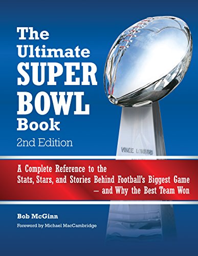 Beispielbild fr The Ultimate Super Bowl Book: A Complete Reference to the Stats, Stars, and Stories Behind Footballs Biggest Game--and Why zum Verkauf von Goodwill