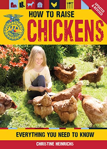 Stock image for How to Raise Chickens: Everything You Need to Know, Updated Revised (FFA) for sale by Goodwill Books