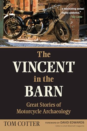 Beispielbild fr The Vincent in the Barn: Great Stories of Motorcycle Archaeology zum Verkauf von PlumCircle